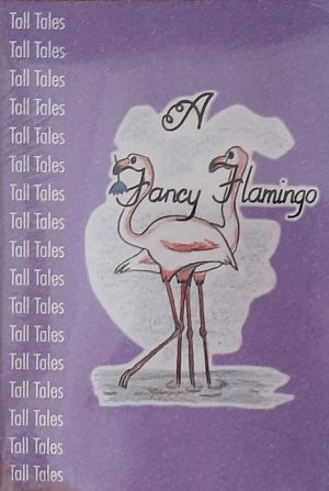 Tall Tales A Fancy Flamingo
