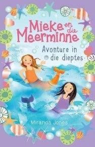 Mieke-en-die-Meerminne-Avonture-in-die-dieptes-Miranda-Jones-9780799383980