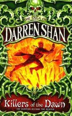 The-Saga-of-Darren-Shan-Killers of the Dawn-The-Hunters-Become-The-Hunted-9780007939015