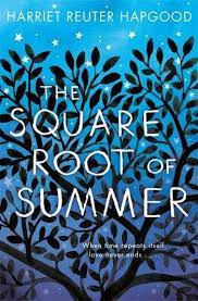 The-Square-Root-of-Summer-Harriet-Reuter-Hapgood-9781529022643