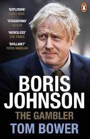 Boris-Johnson-The-Gambler-Tom-Bower-9780753554920