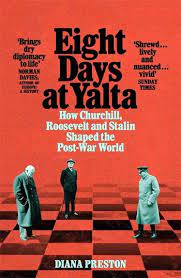 Eight-Days-At-Yalta-Diana-Preston-9781509868773