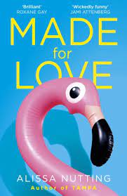 Made-For-Love-Alissa-Nutting-9781786091536