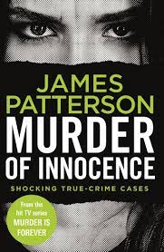 Murder-Of-Innocence-James-Patterson-9781787465480