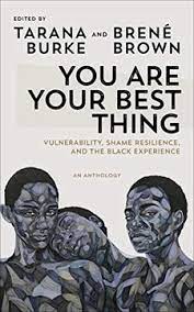 You-Are-Your-Best-Thing-Tarana-Burke-Brene-Brown-9781785043826