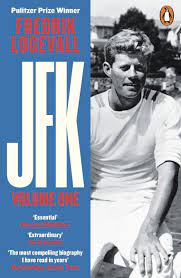 JFK-Volume-One-Fredrik-Logevall-9780241972014