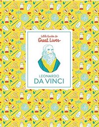 Leonoardo-Da-Vinci-A-Little-Guide-to-Great-Lives-9781786271877