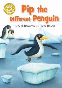 Pip-The-Different-Penguin-Reading-Champion-9-Gold-AH-Benjamin-9781445162584