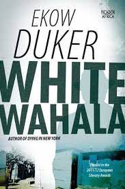 White-Wahala-Ekow-Duker-9781770103948