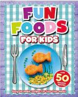 Fun-Foods-for-Kids-Igloobooks-9781785579011