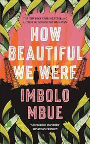 How-Beautiful-we-Were-Imbolo-Mbue-9781838851354