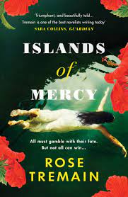 Islands-Of-Mercy-Rose-Tremain-9781529112276