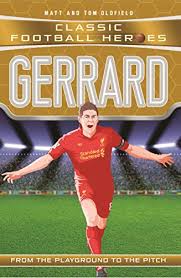 Classic-Football-Heroes-Gerrard-Matt-Tom-Oldfield-9781786068125