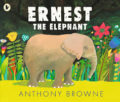 Ernest-The-Elephant-Anthony-Browne-9781529504033