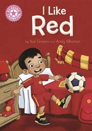 I-Like-Red-Reading-Champion-Sue-Graves-9781445154121