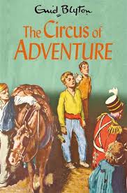 The-Circus-Of-Adventure-Enid-Blyton-9781529008883