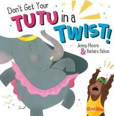 Dont-Get-Your-Tutu-In-A-Twist-Jenny-Moore-9781848867376