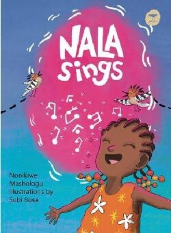 Nala-sings-nonikiwe-Mashologu-9781431433490