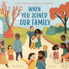 When-You-Joined-Our-Family-Harriet-Evana-9781838915506
