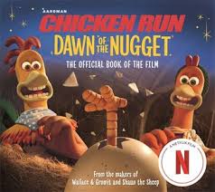 Chicken-Run-Dawn-Of-The-Nugget-The-Official-Book-Of-The-Film-Aardman-9781035023004