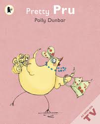 Pretty-Pru-Polly-Dunbar-9781406340495