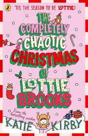 The-Completely-Chaotic-Christmas-Of-Lottie-Brooks-Katie-Kirby-9780241679166