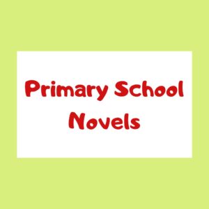 Primary School Novels