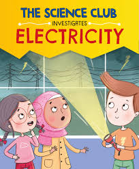 The-Science-Club-Investigates-Electricity-Mary-Auld-9781526321534