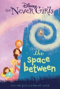 disney-the-never-girls-the-space-between-9781472308429