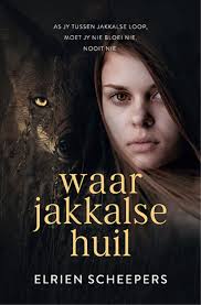 Waar Jakkalse Huil Elrien Scheepers