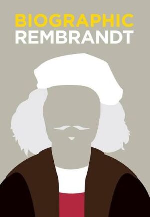 Biographic-Rembrandt-by-Sophie-Collins-9781781453025