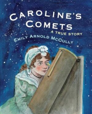 Carolines-Comets-emily-arnold-McGully-9780823446766