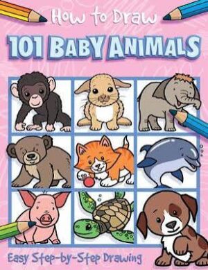 How-To-Draw-101-Baby-Animals-Imagine-That-9781849569873