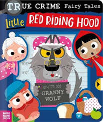 Little-Red-Riding-Hood-True-Crime-Fairy-Tales-Make-Believe-9781836421054