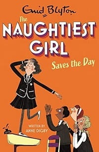 the-naughtiest-girl-saves-the-day-book-7-enid-blyton-9781444958669